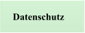 Datenschutz